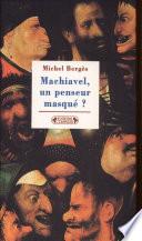 Machiavel, un penseur masqué?