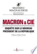 Macron & Cie. Enquête sur le nouveau président de la République