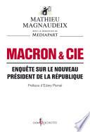 Macron & Cie. Enquête sur le nouveau président de la République
