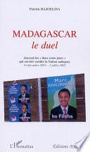 Madagascar, le duel