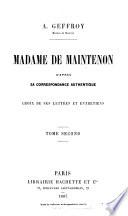 Madame de Maintenon d'après sa correspondance authentique