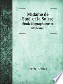 Madame de Sta?l et la Suisse