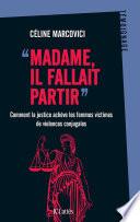 Madame, il fallait partir