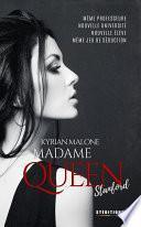 Madame Queen, Stanford