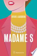 Madame S