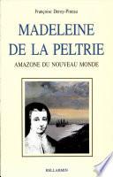 Madeleine de La Peltrie, amazone du nouveau monde