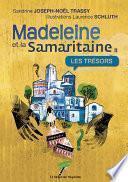 Madeleine et la Samaritaine Tome 2 - Les trésors