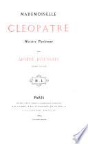 Mademoiselle Cléopatre, Histoire Parisienne