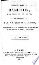 Mademoiselle Hamilton, comédie en un acte, et en vaudevilles, etc