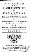 Magasin des adolescentes, ou dialogues entre une sage gouvernante, et plusieurs de ses élèves de la première distinction