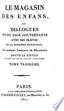 Magasin des enfans, ou Dialogues d'une sage gouvernante avec ses élèves