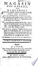 Magasin des enfans, ou Dialogues d'une sage gouvernante avec ses élèves... par Madame Leprince de Beaumont
