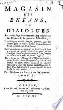 Magasin des enfans, ou: Dialogues entre une sage gouvernante, et plusieurs de ses élèves...