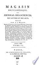 Magasin encyclopédique, ou journal des sciences, des lettres et des arts