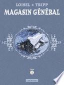 Magasin Général - L'Intégrale (Livre 1)