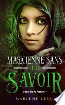 Magicienne sans le savoir