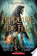 Magisterium : N° 1 - L'épreuve de fer