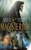 Magisterium - tome 1 : L'épreuve de fer
