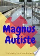 Magnus Autiste