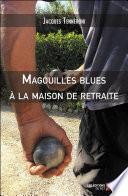 Magouilles blues à la maison de retraite