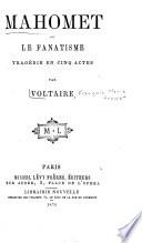 Mahomet; ou, Le fanatisme, tragédie en cinq actes