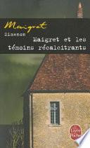 Maigret et les témoins récalcitrants