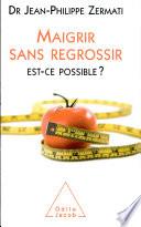 Maigrir sans regrossir