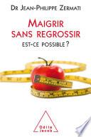 Maigrir sans regrossir