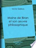 Maine de Biran et son œuvre philosophique