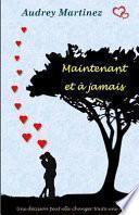 Maintenant Et a Jamais
