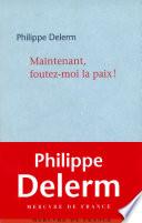 Maintenant, foutez-moi la paix !