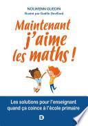 Maintenant, j'aime les maths !