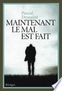 Maintenant le mal est fait