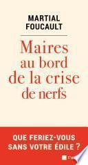 Maires au bord de la crise de nerfs