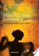 Mais d'où vient la femme de Caïn ?