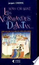 Mais où sont les Normandes d'antan