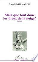 Mais que font donc les dieux de la neige ?
