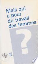 Mais qui a peur du travail des femmes ?