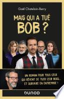 Mais qui a tué Bob ?