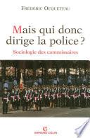 Mais qui donc dirige la police ?