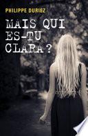 Mais qui es-tu Clara ?