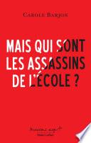 Mais qui sont les assassins de l'école ?