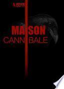 Maison cannibale