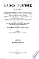 *Maison rustique du dix-neuvieme siecle