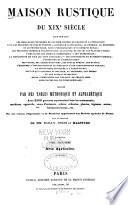 Maison rustique du XIXe siècle ...: Arts agricoles.-t. 4. Agriculture forestière, législation et administration rurale
