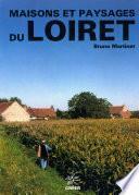 Maisons et paysages du Loiret