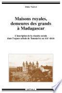 Maisons royales, demeures des grands à Madagascar