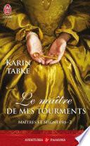 Maîtres et seigneurs (Tome 2) - Le maître de mes tourments