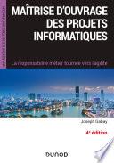 Maîtrise d'ouvrage des projets informatiques - 4e éd.