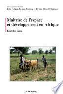 Maîtrise de l'espace et développement en Afrique. Etat des lieux